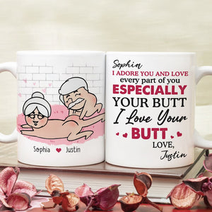 I Adore You and Love Every Part Of You Especially Your Butt Personalized Funny Couple Mug, Gift For Couple - Coffee Mug - GoDuckee