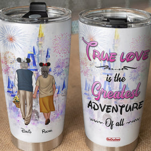 Old Couple True Love Is The Greatest Adventure Of All Personalized Tumbler Cup Gift For Couple - Tumbler Cup - GoDuckee