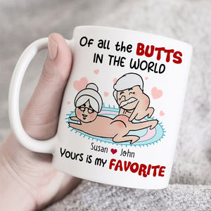 Of All The Butts In The World Yours Is My Favorite Personalized Funny Couple Mug, Gift For Couple - Coffee Mug - GoDuckee