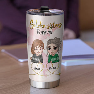 Golden Sisters Forever Personalized Besties Tumbler, Christmas Gift - Tumbler Cup - GoDuckee