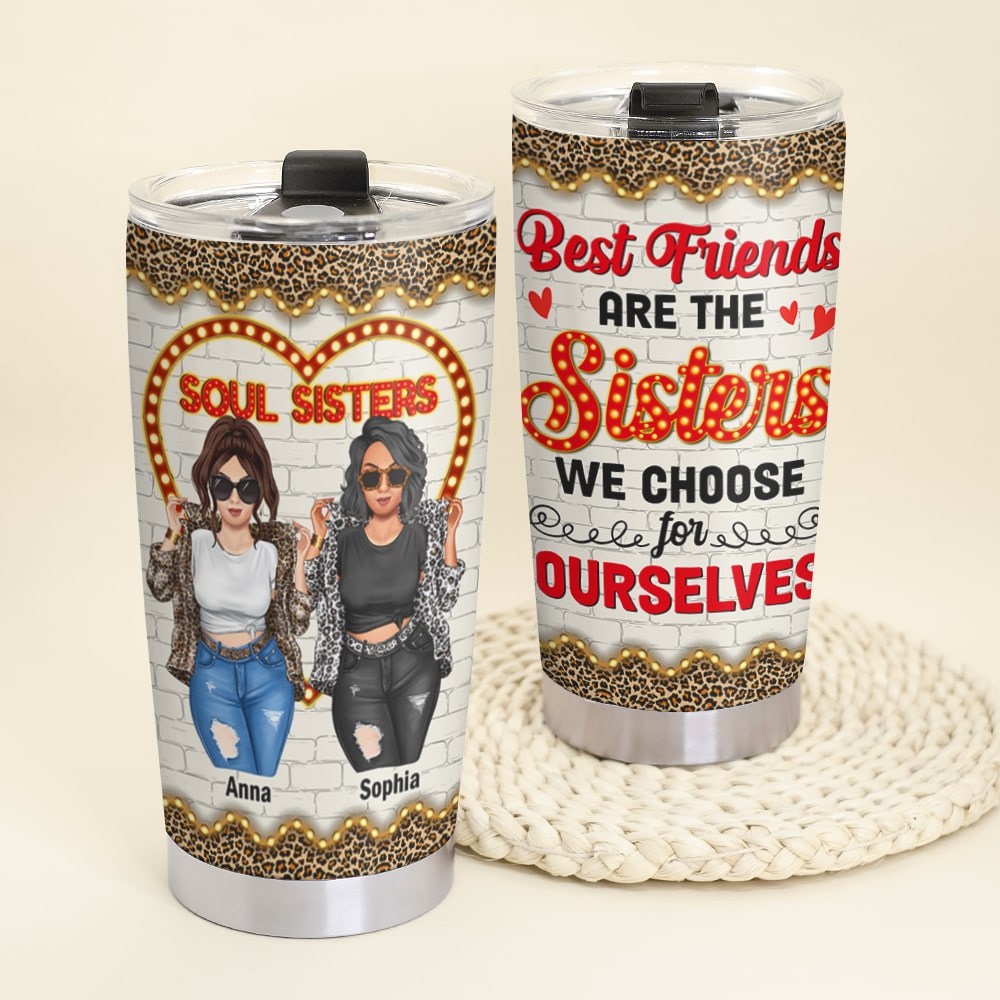 Best Friends Are The Sisters We Choose For Ourselves Personalized Friends Tumbler, Gift For Friends - Tumbler Cup - GoDuckee