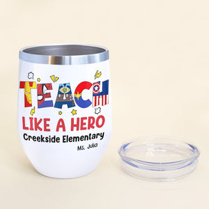 Teacher TZ-JBEG-02NATN070123HH-02 Personalized Wine Tumbler - Wine Tumbler - GoDuckee