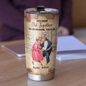 Let's Grow Old Together Hand-In-Hand, You & Me Personalized Couple Tumbler, Gift For Couple - Tumbler Cup - GoDuckee