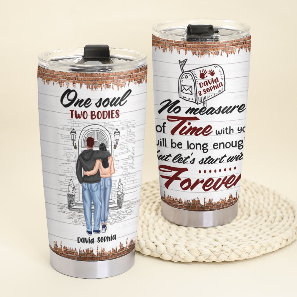 No Measure of Time With You Would Be Long Enough Personalized Couple Tumbler Gift For Couple - Tumbler Cup - GoDuckee