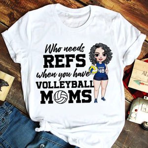Volleyball Girl When You Have Volleyball Moms - Personalized Shirts - Shirts - GoDuckee