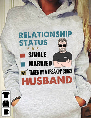 Personalized Shirt For Wife - Relationship status taken by a crazy Husband - Shirts - GoDuckee