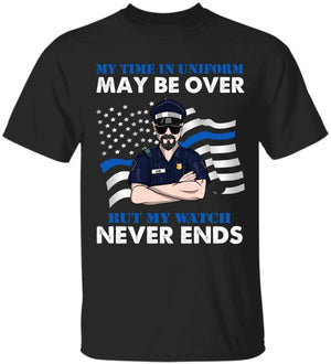 Personalized American Police Shirts - My Time In Uniform May Be Over My Watch Never Ends - Shirts - GoDuckee