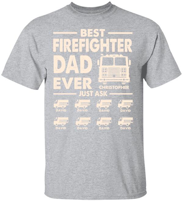 Personalized Firefighter Dad Shirts - Best Dad Ever Just Ask - Custom Fire Car - Shirts - GoDuckee