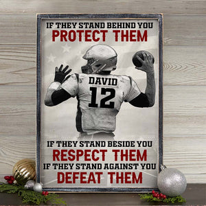 American Football If They Stand Behind You Protect Them, Personalized Canvas Print - Poster & Canvas - GoDuckee