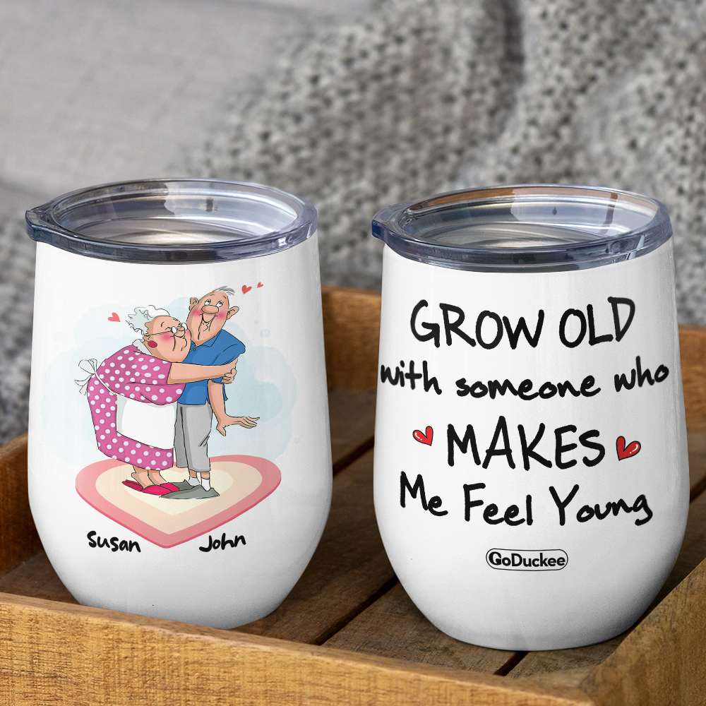 Personalized Couple Wine Tumbler, Grow Old With Someone Who Makes Me Feel Young - Wine Tumbler - GoDuckee