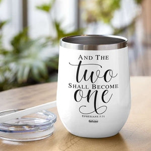 And The Two Shall Become One, Wedding Anniversary Couple Happy Wine Tumbler - Wine Tumbler - GoDuckee