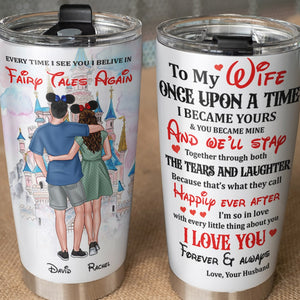 Once Upon A Time I Became Yours And You Became Mine Personalized Couple Tumbler Cup - Tumbler Cup - GoDuckee