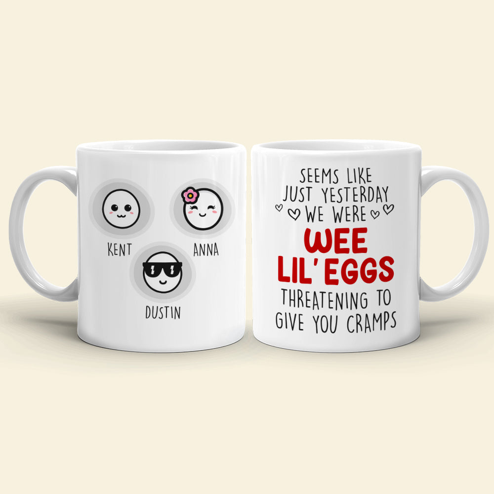 Mom Seems Like Just Yesterday We Were Wee Lil' Eggs, Personalized White Mug - Coffee Mug - GoDuckee