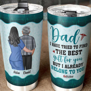 Dad I Have Tried To Find The Best Gift For You - Personalized Tumbler Cup - Tumbler Cup - GoDuckee