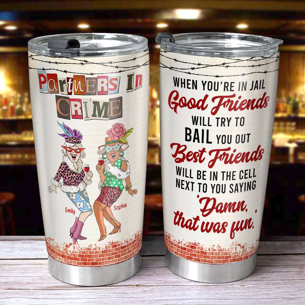 Partners In Crime, Personalized Tumbler, Gift For Bestie - Tumbler Cup - GoDuckee
