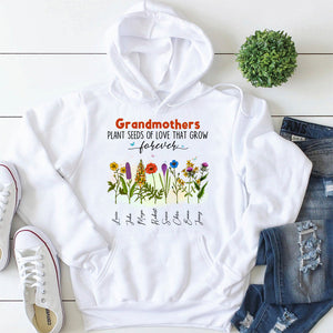 Plant Seeds Of Love That Grow Forever, Personalized Grandmothers Graden Shirt - Shirts - GoDuckee