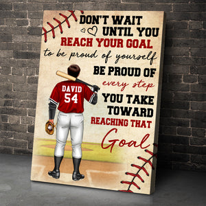 Personalized Baseball Player Poster - Be Proud Of Every Step You Take Toward Reaching That Goal - Poster & Canvas - GoDuckee