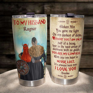 Personalized Viking Couple Tumbler Cup - To My Husband Ragnar - You're My Compass - Tumbler Cup - GoDuckee