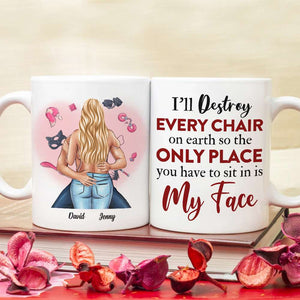 I'll Destroy Every Chair On Earth So The Only Place You Have To Sit In Is My Face, Naughty Couple Make Love White Mug - Coffee Mug - GoDuckee