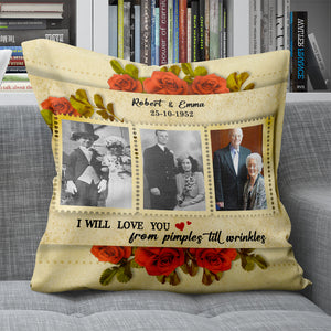 I Will Love You From Pimples Till Wrinkles, Personalized Photo Couple Square Pillow - Pillow - GoDuckee