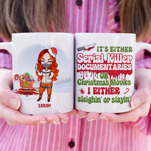 It's Either Serial Killer Documentaries Or Christmas Movies I Either Sleighin' Or Slayin', Black Night Girl White Mug - Coffee Mug - GoDuckee