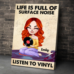 Personalized Vinyl Girl Poster - Life Is Full Of Surface Noise - Poster & Canvas - GoDuckee