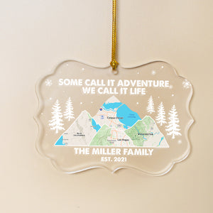 Some Call It Adventure We Call It Life - Custom Family Map Ornament - Christmas Tree Decor - Ornament - GoDuckee