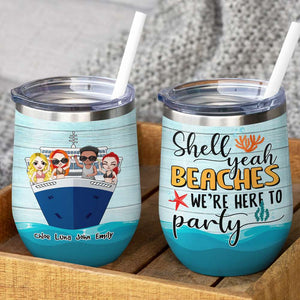 Personalized Cruising Friends Wine Tumbler - Shell Yeah Beaches - Wine Tumbler - GoDuckee