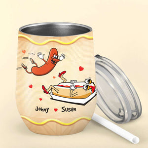 Your Wiener Is The Only One For My Burns, Couple Horny Wine Tumbler - Wine Tumbler - GoDuckee