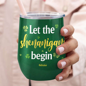 Let The Shenanigans Begin, Personalized Tumbler, Gifts For Best Friends - Wine Tumbler - GoDuckee