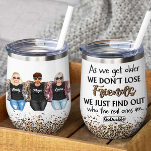 Personalized Cool & Badass Friends Wine Tumbler - As We Get Older We Don't Lose Friendships - Leopard Pattern - Wine Tumbler - GoDuckee