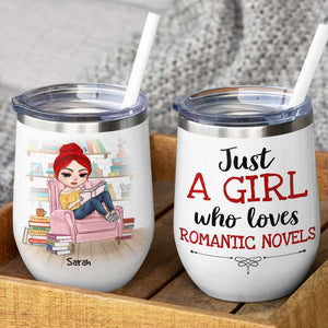 Personalized Reading Girl Wine Tumbler - Just A Girl Who Loves Romantic Novels - Wine Tumbler - GoDuckee