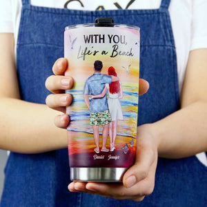 Couple With You Life's A Beach, Personalized Tumbler, Gifts for Wife, Her, Lover CPL1412 - Tumbler Cup - GoDuckee