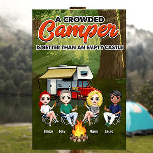 Camping A Crowded Camper Is Better Than An Empty Castle - Personalized Metal Sign - Metal Wall Art - GoDuckee