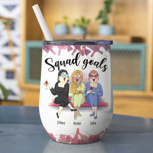 Friendships Must Be Built On A Solid Foundation Of Alcohol, Squad Goals Best Girl Wine Tumbler - Wine Tumbler - GoDuckee