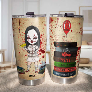 Personalized Horror Girl Tumbler - Book Collection - IT - Tumbler Cup - GoDuckee