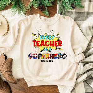 Every Teacher Is A Hero Gift For Teacher T shirt Hoodie Sweatshirt - Shirts - GoDuckee