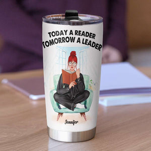 Today A Reader Tomorrow A Leader - Personalized Tumbler Cup - Gift For Book Lover - Tumbler Cup - GoDuckee