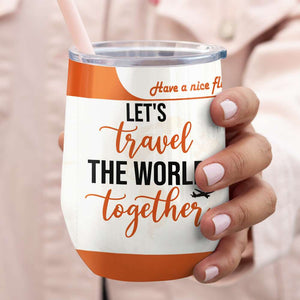 Let's Travel The World Together, Personalized Couple Travel Wine Tumbler - Wine Tumbler - GoDuckee
