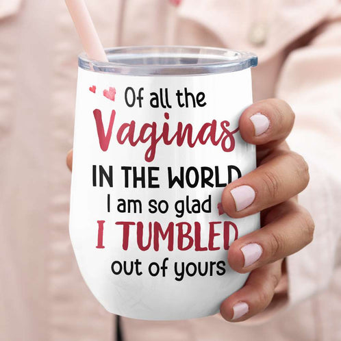 Of All The Vaginas, Gift For Mom, Personalized Mug, Mother and Child Mug, Mother's Day Gift - Coffee Mug - GoDuckee