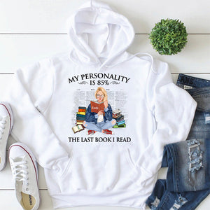My Personality Is 85% The Last Book I Read - Personalized Shirts - Amazing Gift For Book Lovers - Shirts - GoDuckee