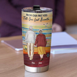 From Our First Kiss Till Our Last Breath - Personalized Tumbler Cup - Gift For Couple - Tumbler Cup - GoDuckee