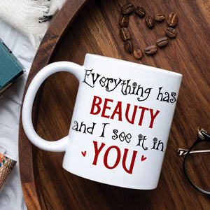 Everything Has Beauty And I See It In You, Personalized Horror Couple Mug - Coffee Mug - GoDuckee