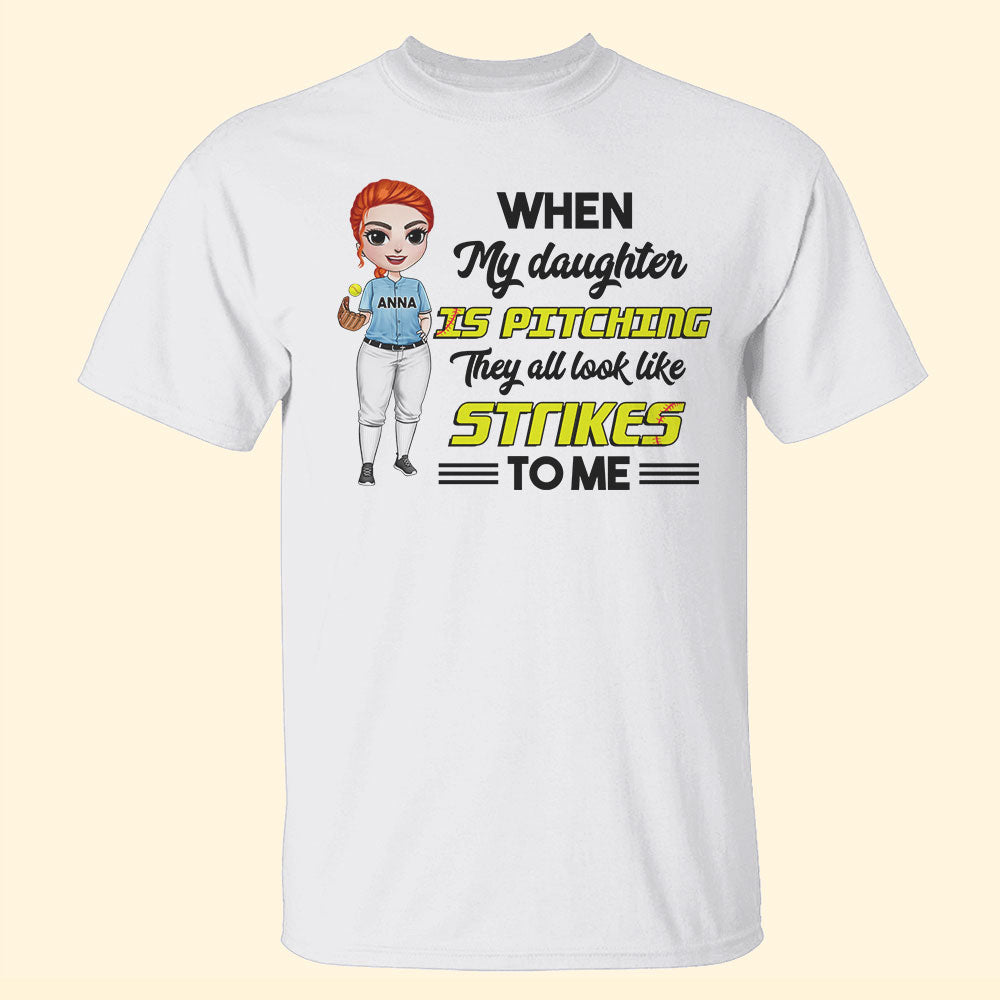 When My Daughter Is Pitching - Personalized Shirts - Gift For Softball Player - Female Softball Front View - Shirts - GoDuckee