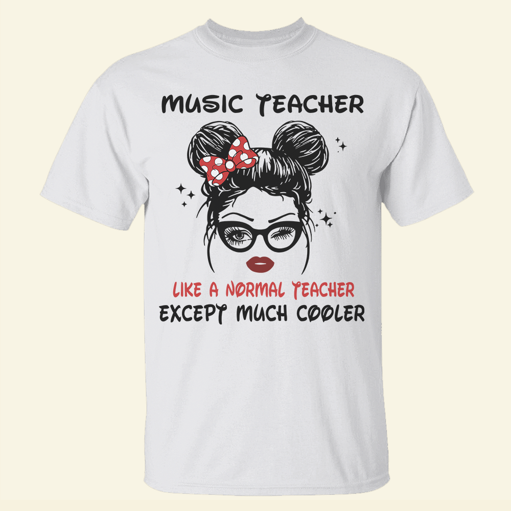 Personalized Gifts Shirt For Teacher Like A Normal Teacher Except Much Cooler - Custom Name, Hair Shirts - Shirts - GoDuckee