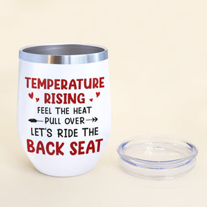 Temperature Rising Feel The Heat Personalized Couple Tumbler, Gift For Couple - Wine Tumbler - GoDuckee