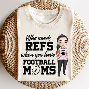 Football When You Have Football Moms - Personalized Shirts - Shirts - GoDuckee