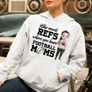 Football When You Have Football Moms - Personalized Shirts - Shirts - GoDuckee