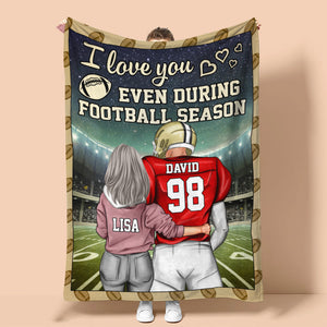 Personalized American Football Couple Blanket - Love You Even During Football Season - Blanket - GoDuckee