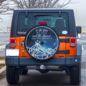 Who Listen And The Dreams That Are Answered Tire Cover - Tire Cover - GoDuckee